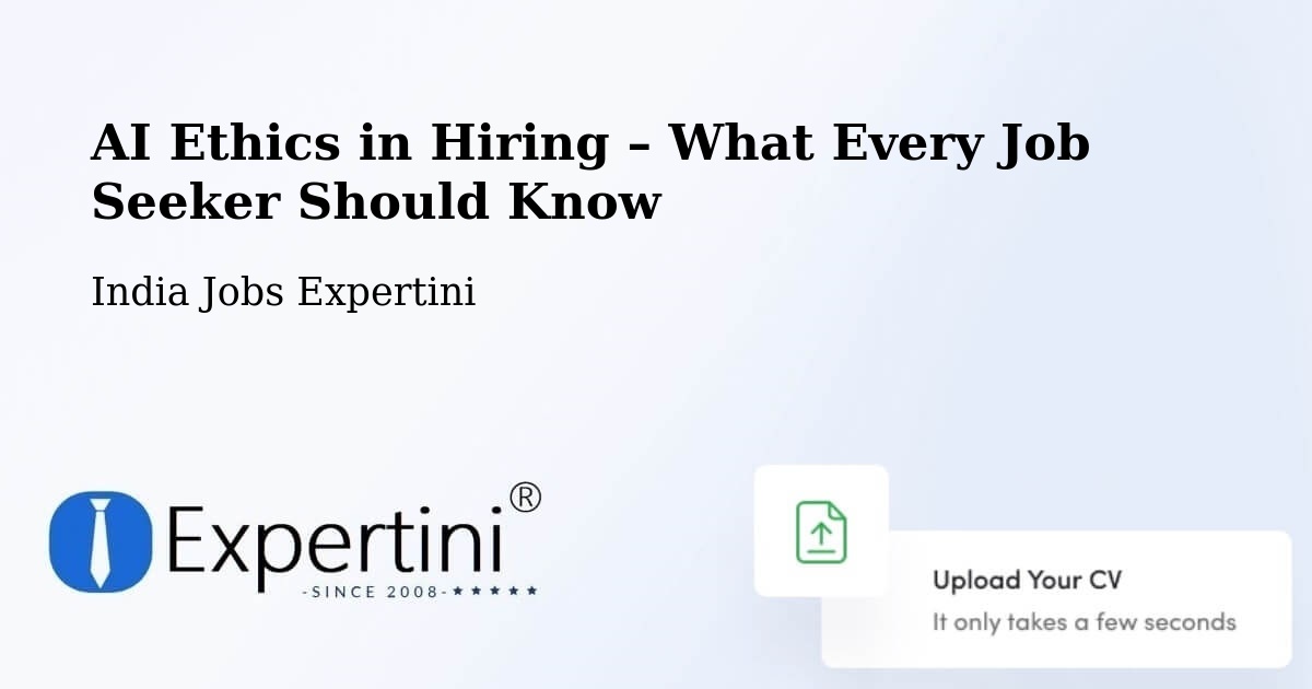 AI Ethics in Recruitment & Hiring – Rupnagar - Rupnagar, India Jobs Expertini