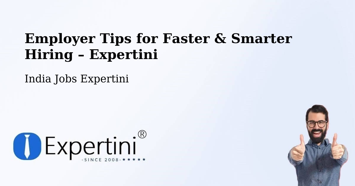 Employer Tips for Hiring & Recruitment – Rupnagar - Rupnagar, India Jobs Expertini